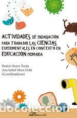 books: ACTIVIDADES DE INDAGACION PARA TRABAJAR LAS CIENCIAS EXPERIM - BRAVO TORIJA, BEATRIZ
