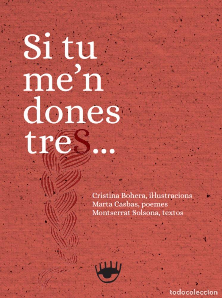 books: SI TU ME'N DONES TRES - BOHERA, CRISTINA