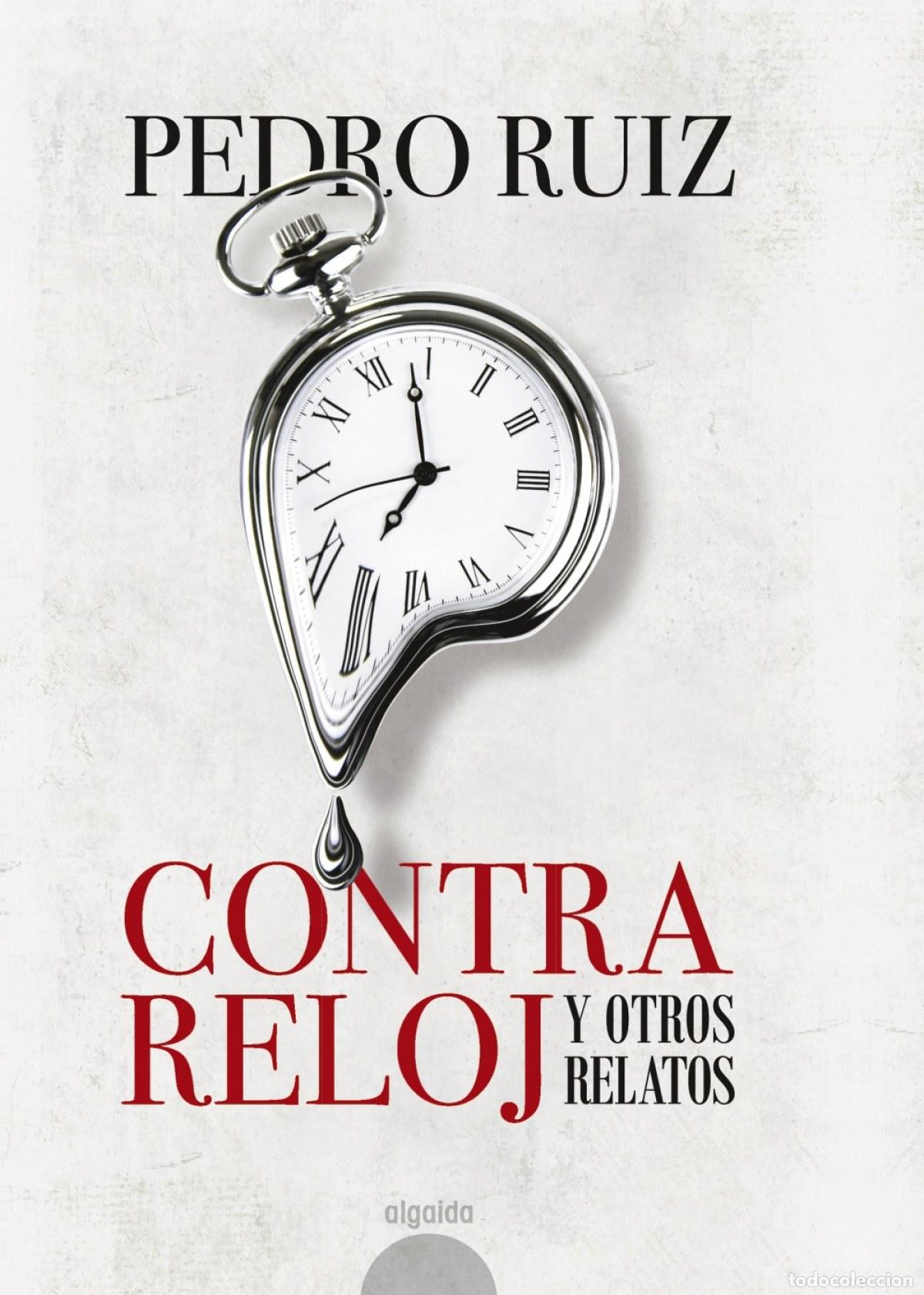 B&uuml;cher: A CONTRARRELOJ - Ruiz, Pedro