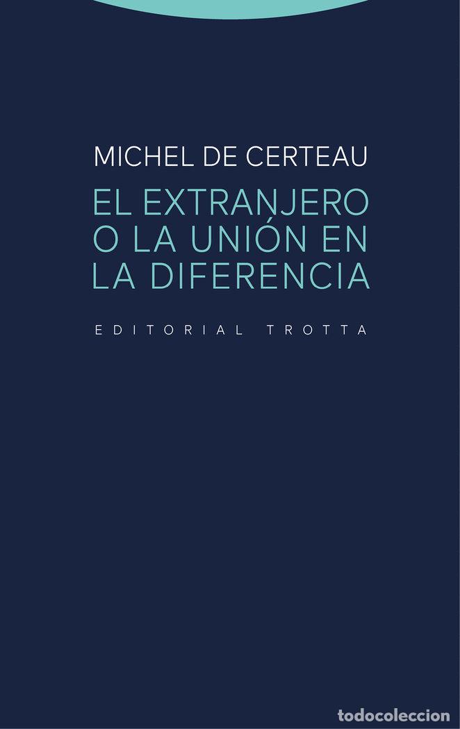 Livros: EXTRANJERO O LA UNION EN LA DIFERENCIA,EL - DE CERTEAU, MICHEL
