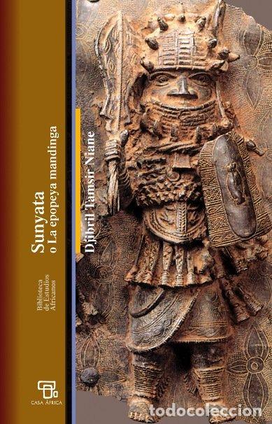 Libros: SUNYATA O LA EPOPEYA MANDINGA - TAMSIR NIANE, DJIBRIL