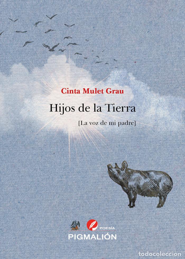 B&uuml;cher: HIJOS DE LA TIERRA LA VOZ DE MI PADRE - MULET, CINTA