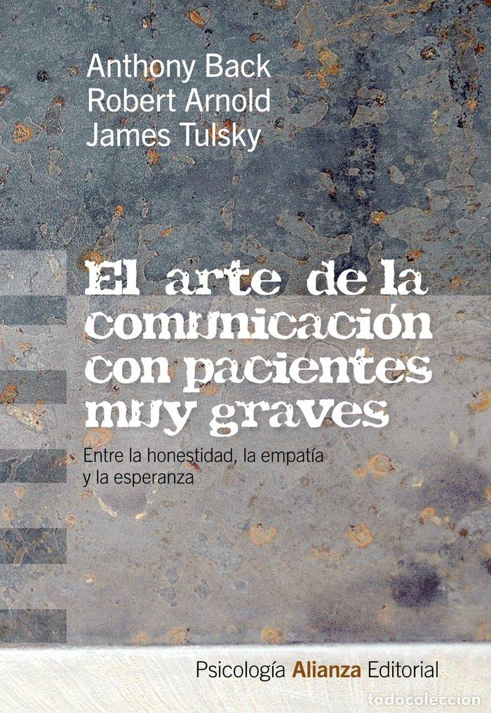 Livros: ARTE DE LA COMUNICACION CON PACIENTES MUY GRAVES,EL - BACK, ANTHONY