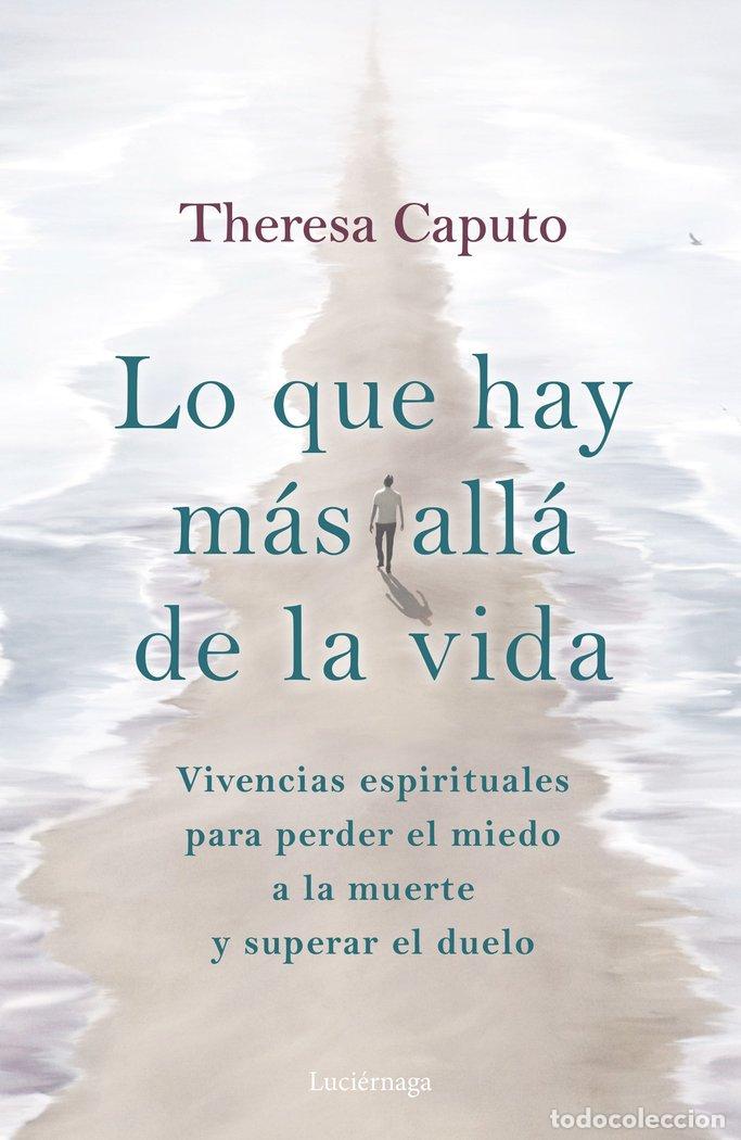 Livres: LO QUE HAY MAS ALLA DE LA VIDA - THERESA CAPUTO