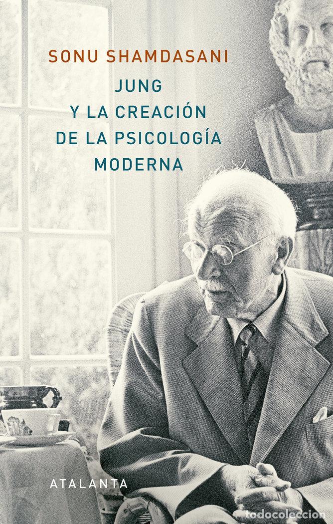 Livres: JUNG Y LA CREACION DE LA PSICOLOGIA MODERNA - SHAMDASANI, SONU