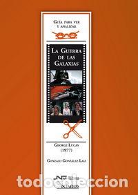 B&uuml;cher: GUIA PARA VER Y ANALIZAR LA GUERRA DE LAS GALAXIAS - GONZALEZ LAIZ, GONZALO