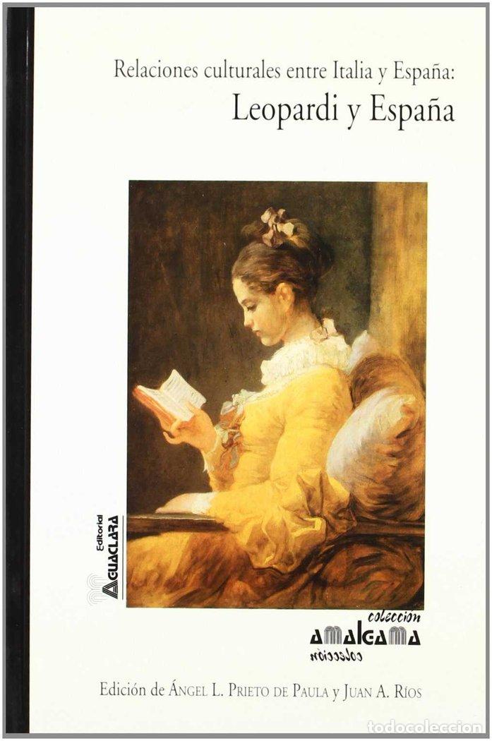 Livros: RELACIONES CULTURALES ENTRE ITALIA Y ESPA&Ntilde;A: LEOPARDI Y ESPA - PRIETO DE PAULA, ANGEL LUIS