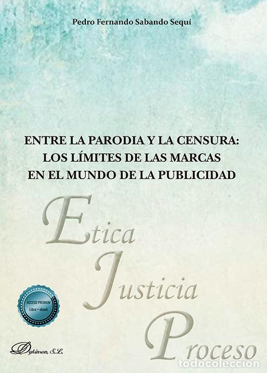 Livros: ENTRE LA PARODIA Y LA CENSURA LOS LIMITES DE LAS MARCAS EN - SABANDO SEQUI, PEDRO FERNANDO