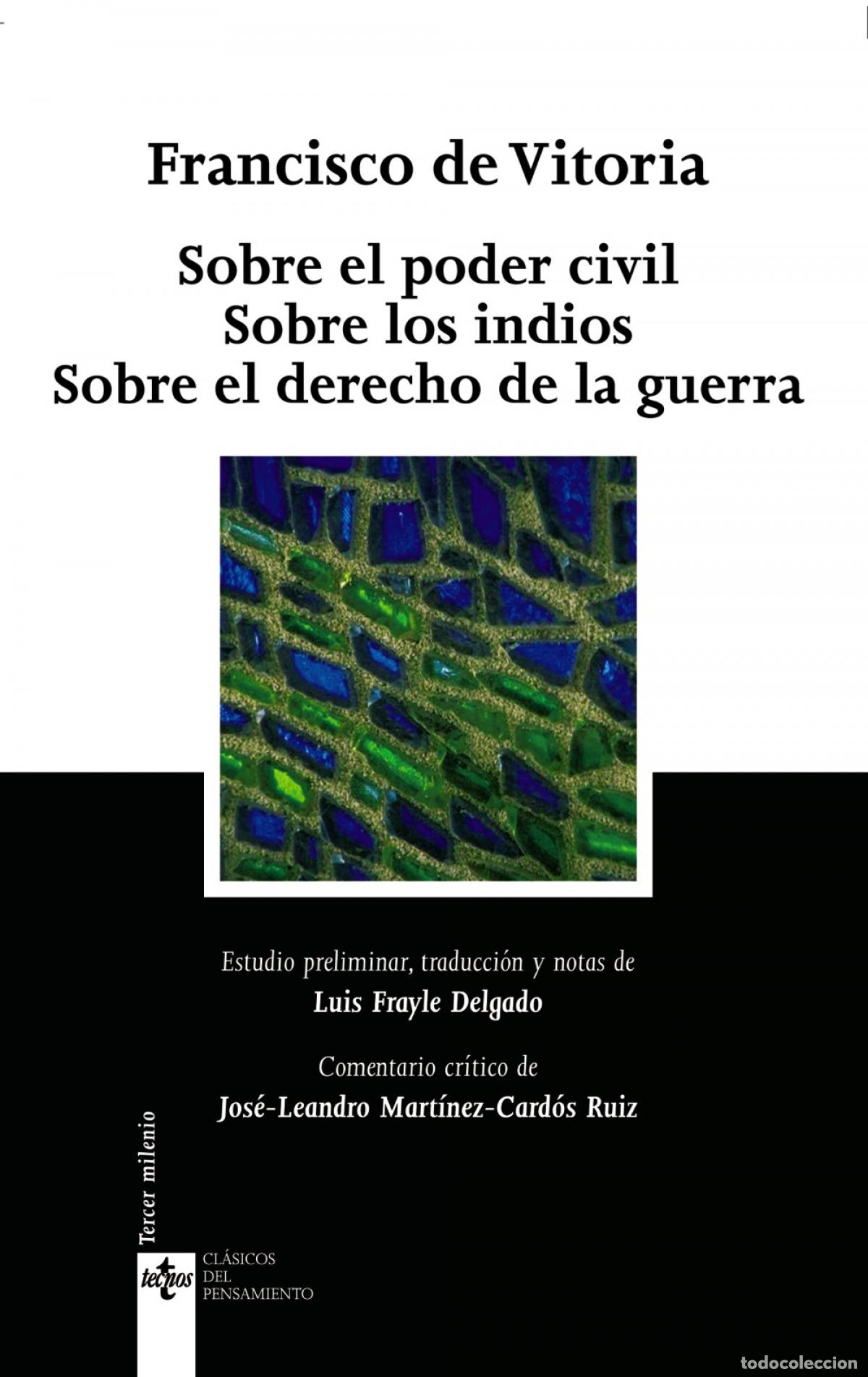 Libros: SOBRE EL PODER CIVIL SOBRE LOS INDIOS SOBRE EL DERECHO DE LA GUERRA - Vitoria, Francisco de