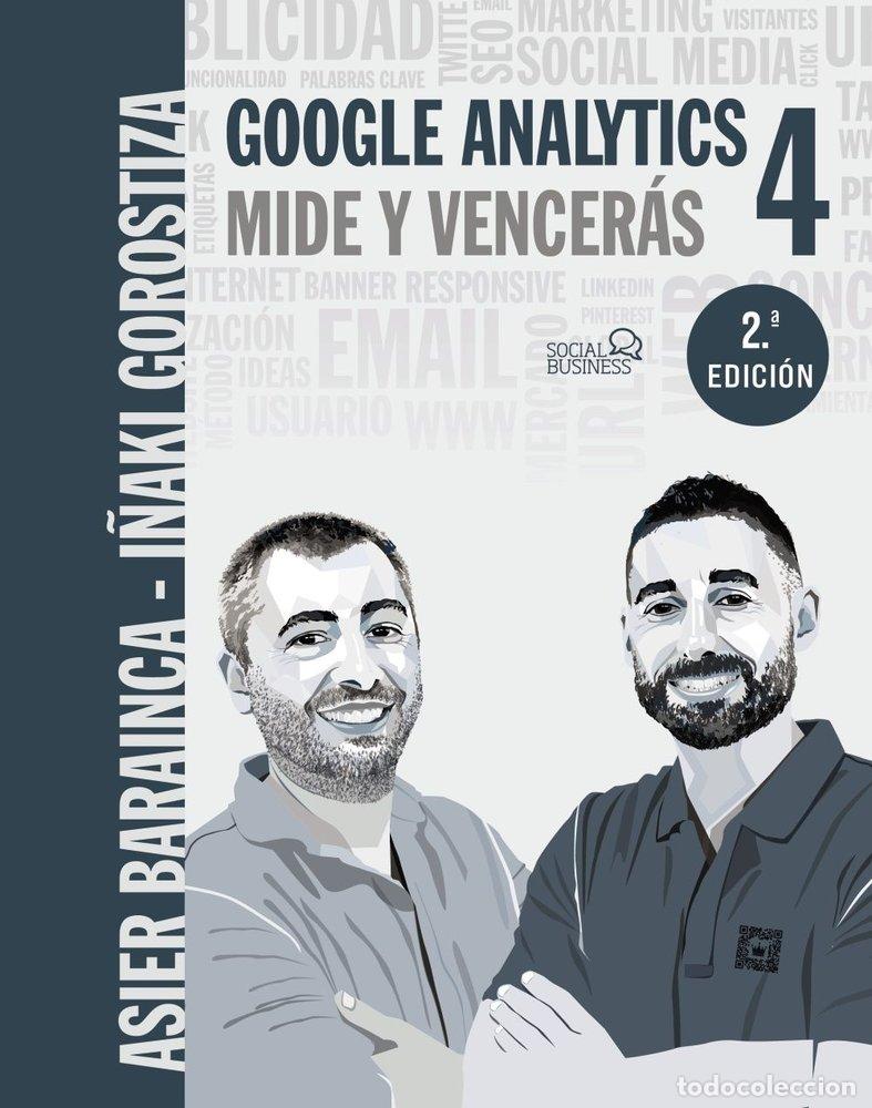 Livros: GOOGLE ANALYTICS 4 MIDE Y VENCERAS - GOROSTIZA ESQUERDEIRO, I&Ntilde;AKI