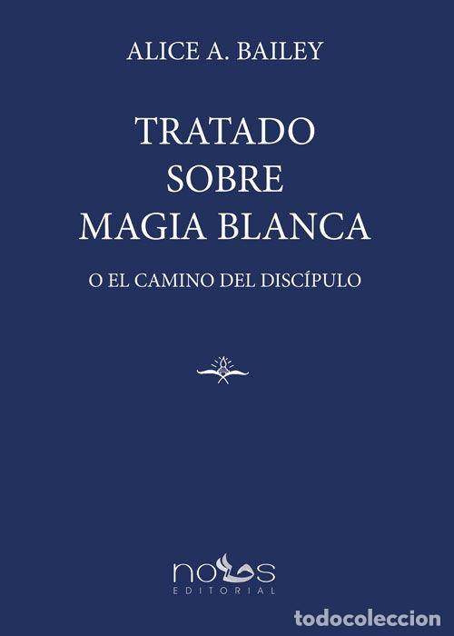 Livros: TRATADO SOBRE MAGIA BLANCA - BAILEY, ALICE