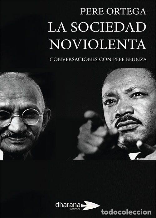 Libros: SOCIEDAD NOVIOLENTA,LA - ORTEGA, PERE