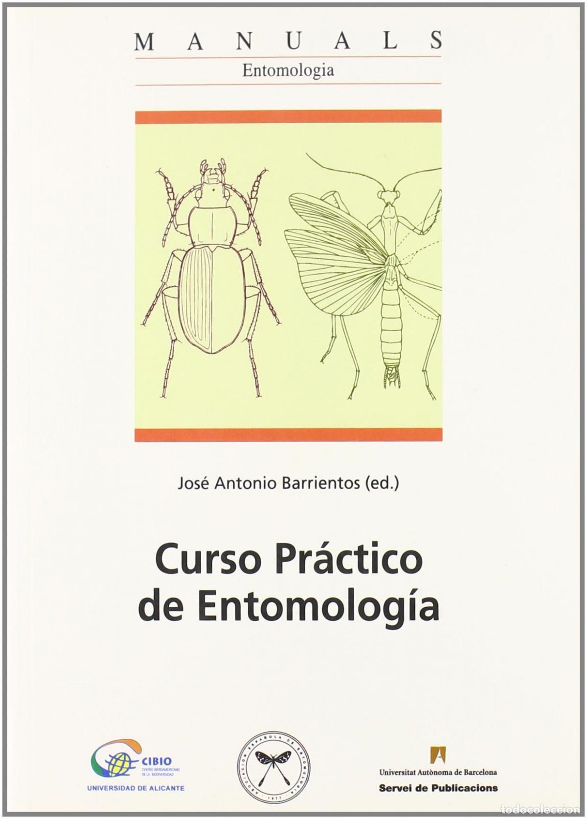 Libros: CURSO PR&Aacute;CTICO DE ENTOMOLOG&Iacute;A - Barrientos, J A (Editor)