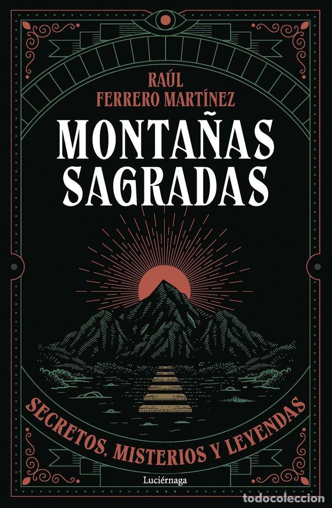 Libros: MONTA&Ntilde;AS SAGRADAS - FERRERO MARTINEZ, RAUL