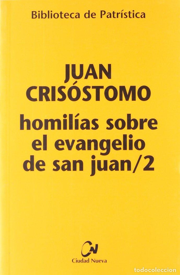 B&uuml;cher: HOMILIAS SOBRE EL EVANGELIO DE SAN JUAN/2 - JUAN CRISOSTOMO