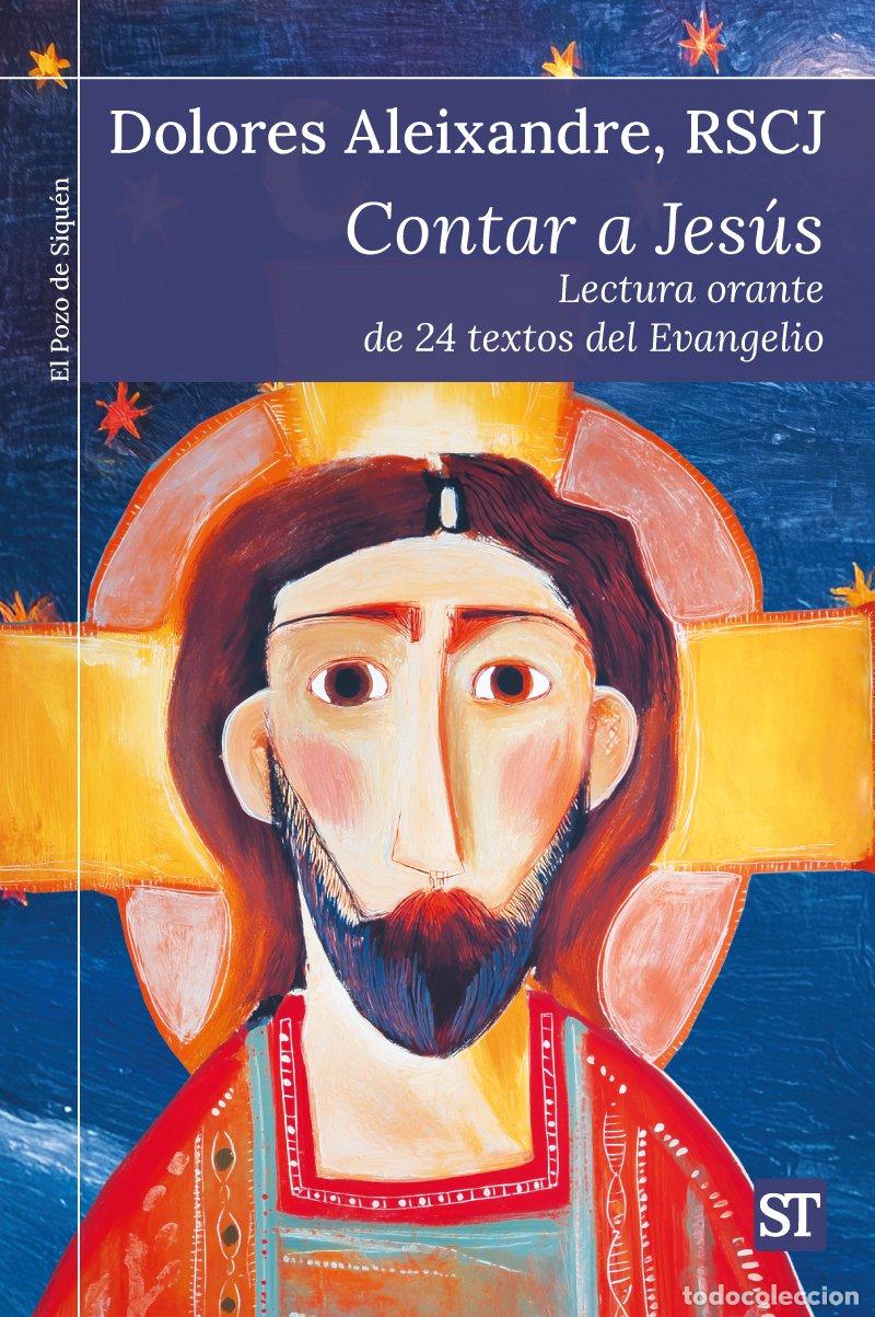 B&uuml;cher: CONTAR A JES&Uacute;S - ALEIXANDRE, DOLORES