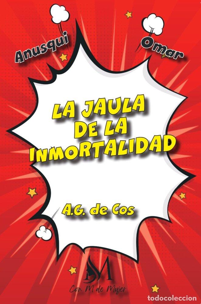 books: LA JAULA DE LA INMORTALIDAD - DE COS, A.G.
