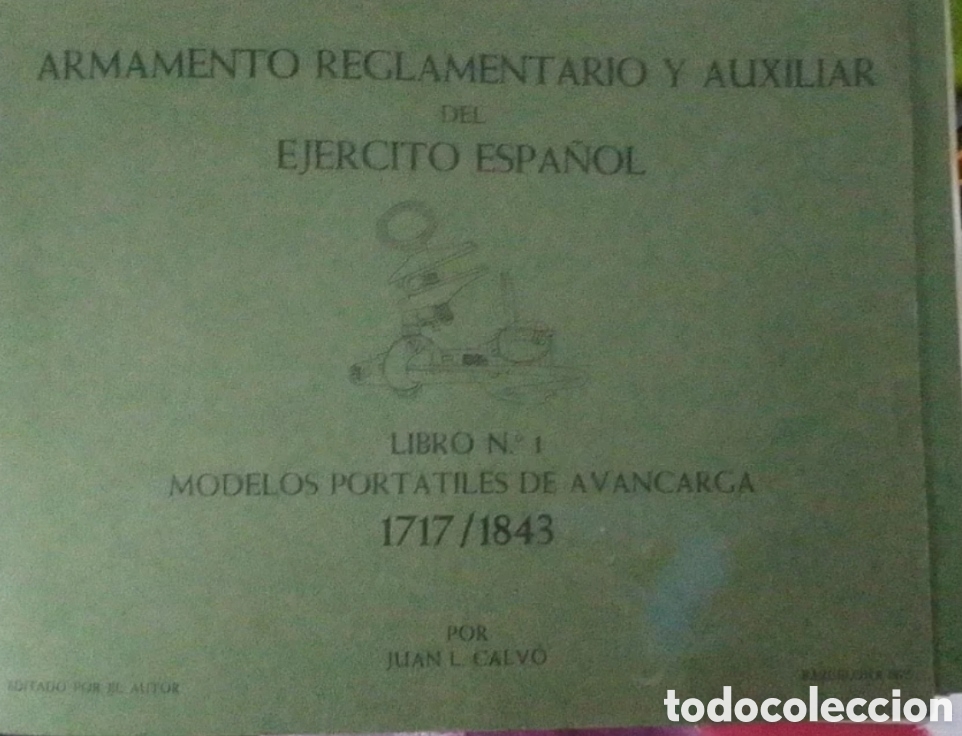 Libros: Armamento reglamentario espa&ntilde;ol Jos&eacute; Luis calvo