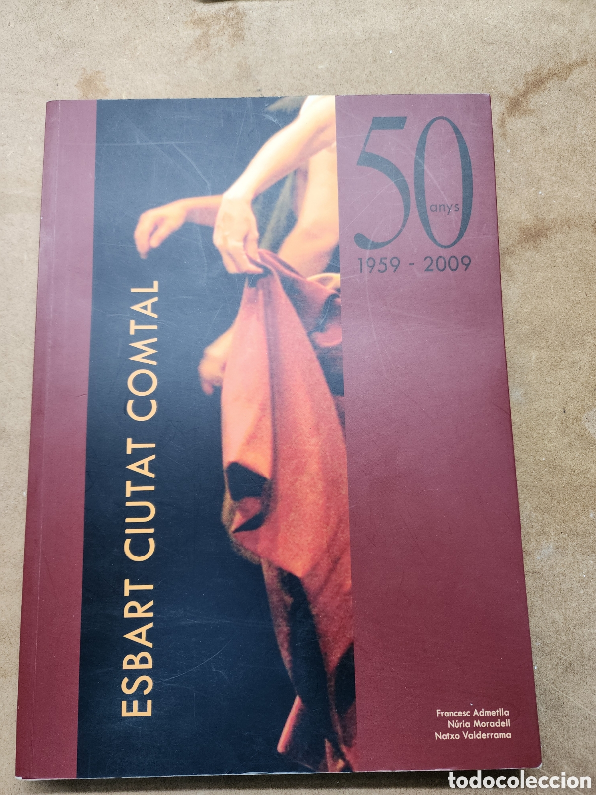 Libros: Esbart Ciutat Comtal. 50 anys. 1959 &ndash; 2009. 30 cm. A color. Dansa. Catalunya. Com nou!