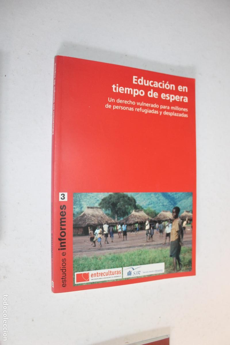 Libros: EDUCACION EN TIEMPO DE ESPERA - N&ordm;3 -UN DERECHO VULNERADO PARA MILLONES DE PERSONAS REFUGIADAS