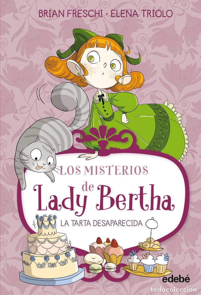 Livros: LADY BERTHA Y LA TARTA DESAPARECIDA - FRESCHI, BRIAN