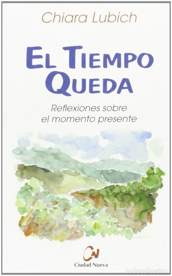 Libros: TIEMPO QUEDA,EL - LUBICH, CHIARA