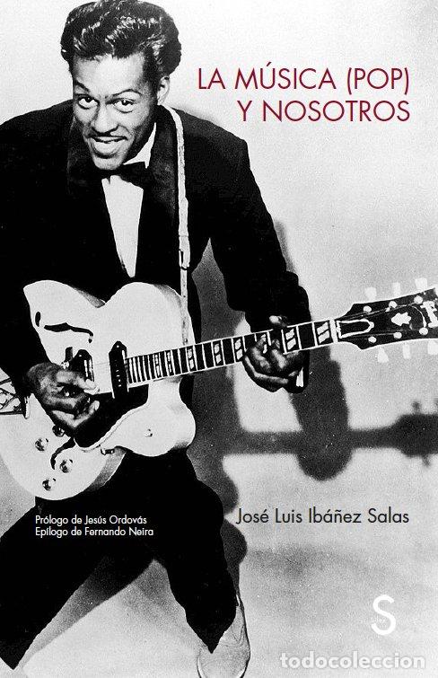 Libros: LA MUSICA POP Y NOSOTROS - IBANEZ SALAS, JOSE LUIS