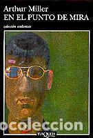 Libros: EN EL PUNTO DE MIRA - MILLER, ARTHUR