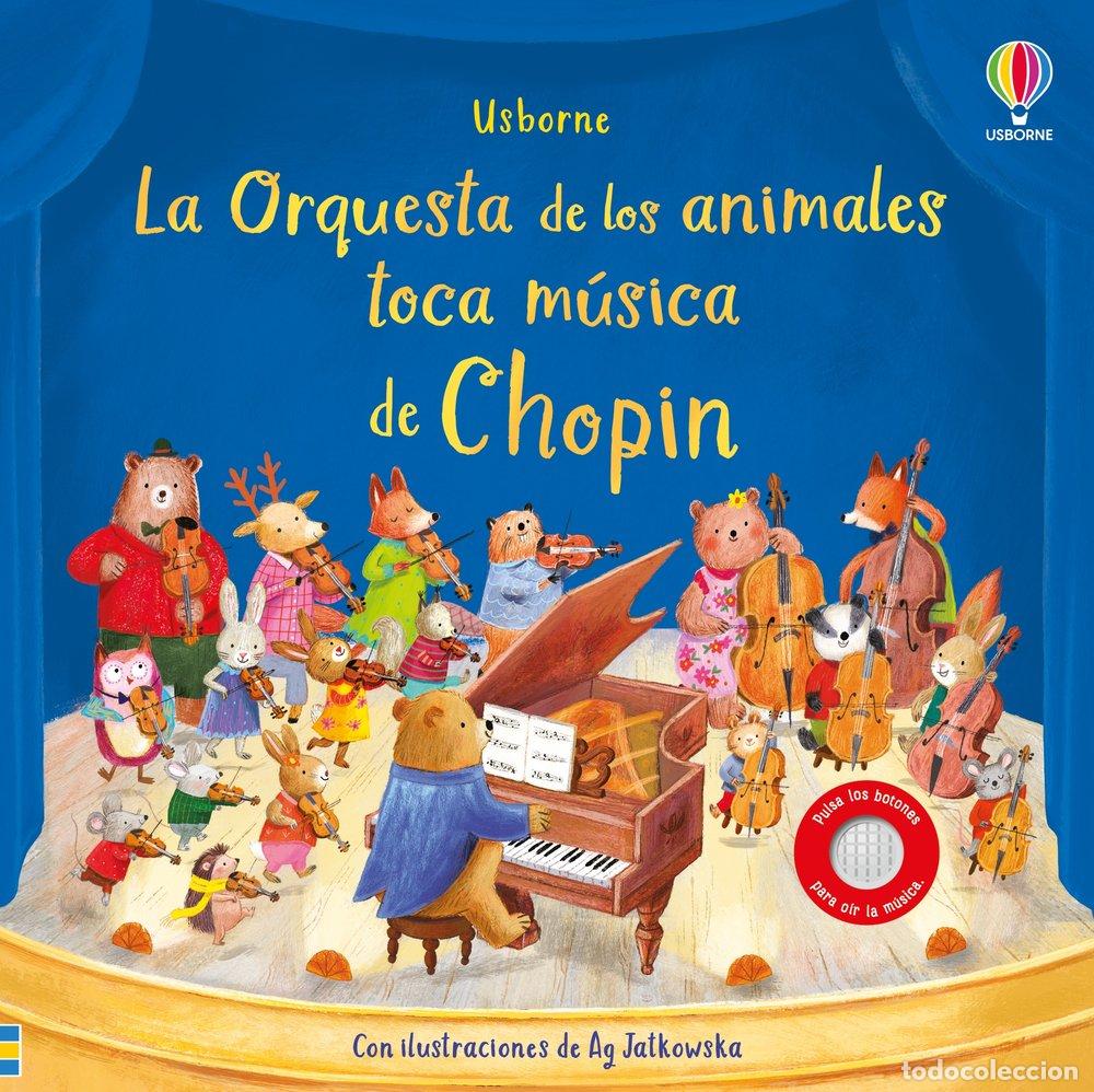 Libros: ORQUESTA ANIMALES TOCA MUSICA CHOPIN - TAPLIN, SAM