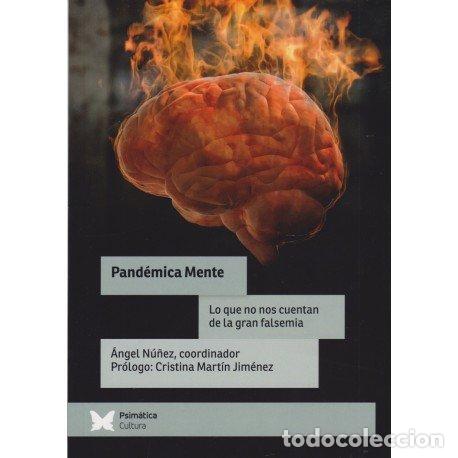 books: PANDEMICA MENTE LO QUE NO NOS CUENTA DE LA GRAN FALSEMIA - ANGEL NU&Ntilde;EZ