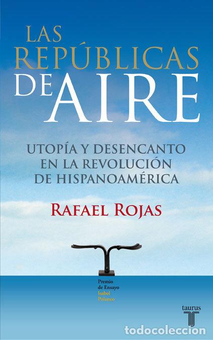 books: REPUBLICAS DE AIRE,LAS - ROJAS, RAFAEL