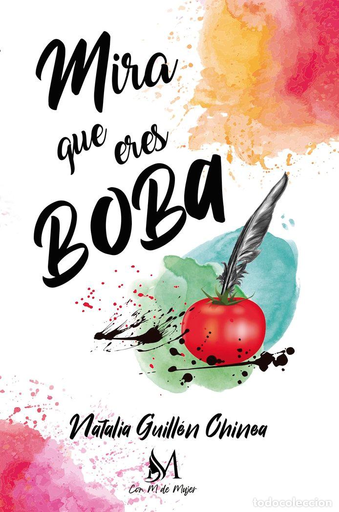 Livros: MIRA QUE ERES BOBA - GUILLEN CHINEA, NATALIA