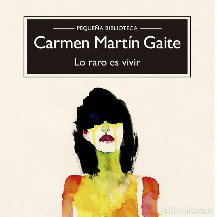 Libros: LO RARO ES VIVIR - MARTIN GAITE, CARMEN
