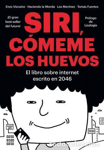 Livres: SIRI COMEME LOS HUEVOS - TODO SEA ESO