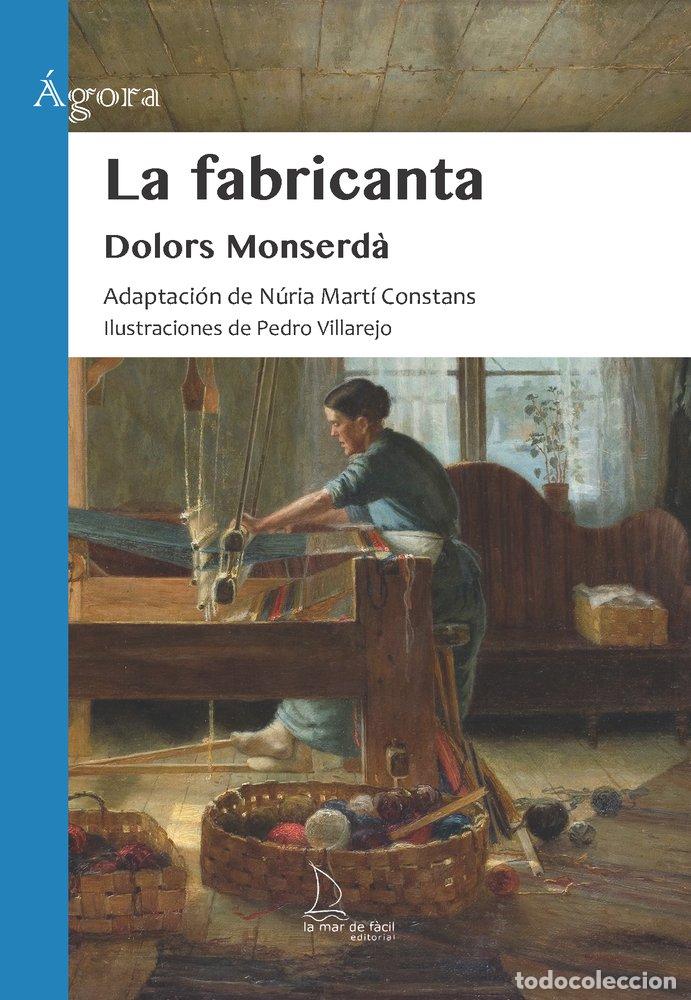 Livres: LA FABRICANTA - MONSERDA, DOLORS
