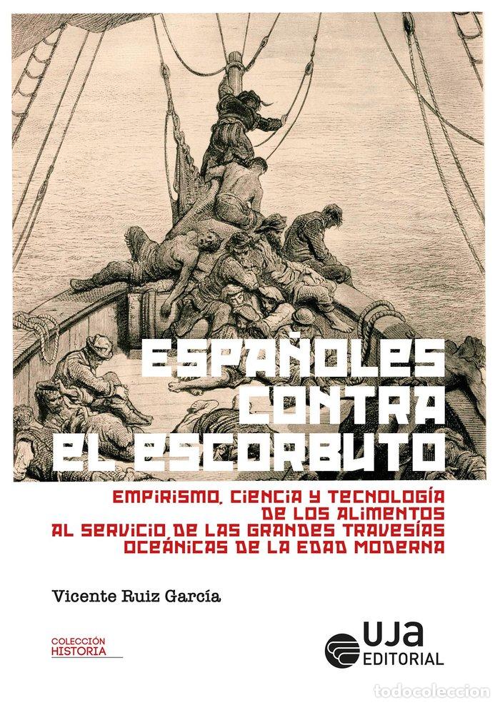 Livros: ESPA&Ntilde;OLES CONTRA EL ESCORBUTO EMPIRISMO CIENCIA Y TECNOLOG - RUIZ GARCIA, VICENTE