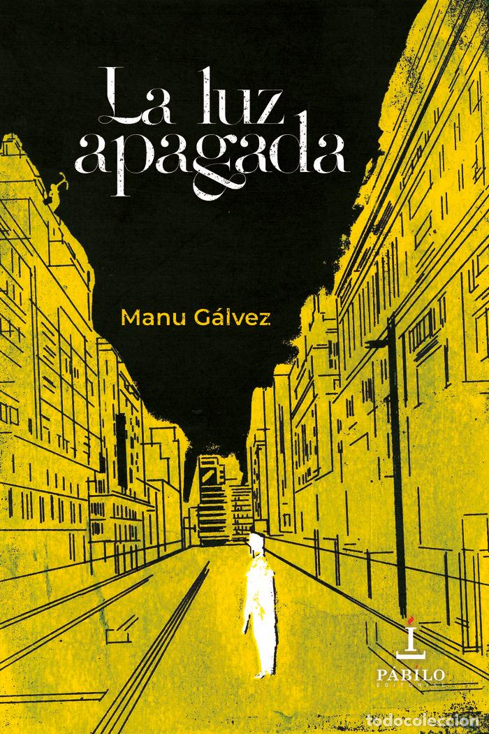 Libros: LA LUZ APAGADA - GALVEZ, MANU
