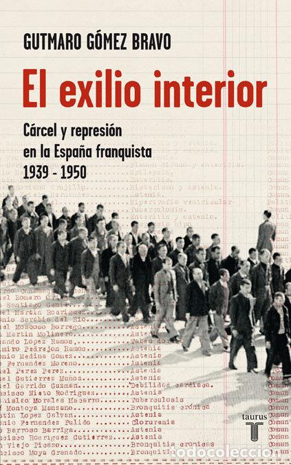 Libros: EXILIO INTERIOR,EL - GOMEZ BRAVO, GUTMARO