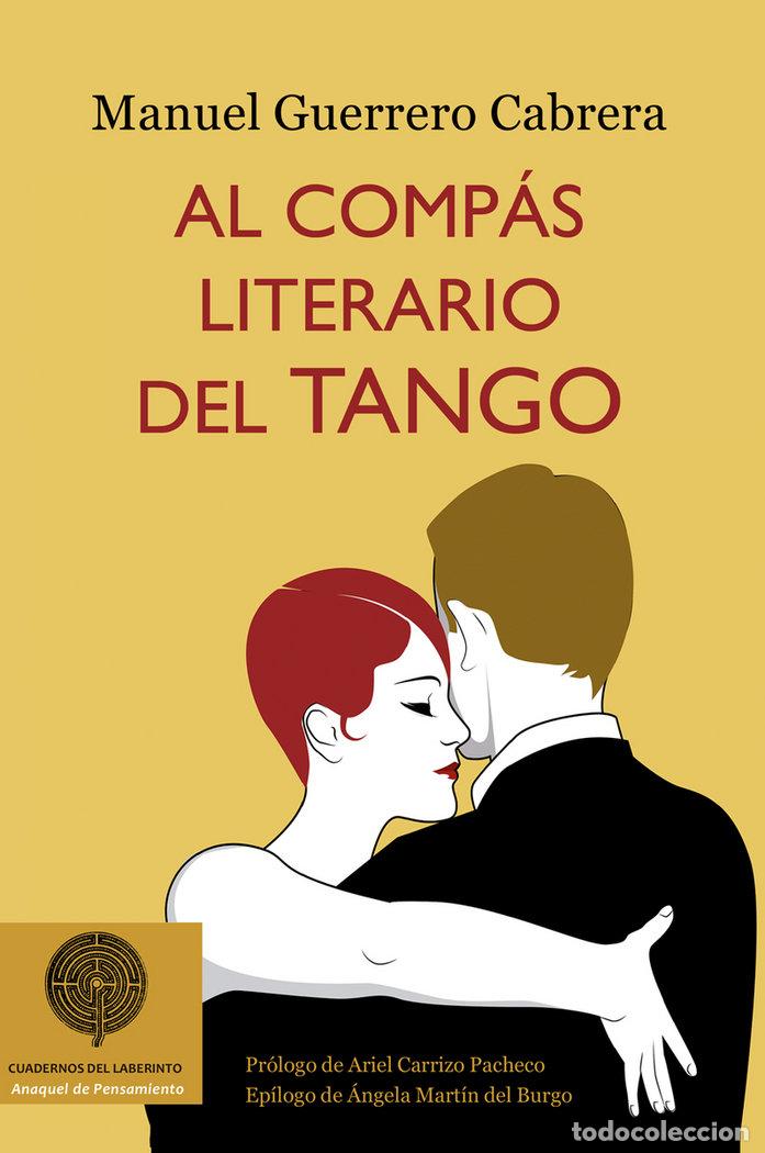 Libri: AL COMPAS LITERARIO DEL TANGO - GUERRERO CABRERA, MANUEL