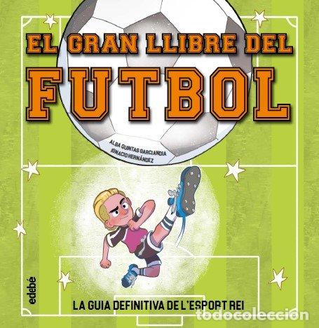 Libri: EL GRAN LLIBRE DEL FUTBOL - QUINTAS, ALBA