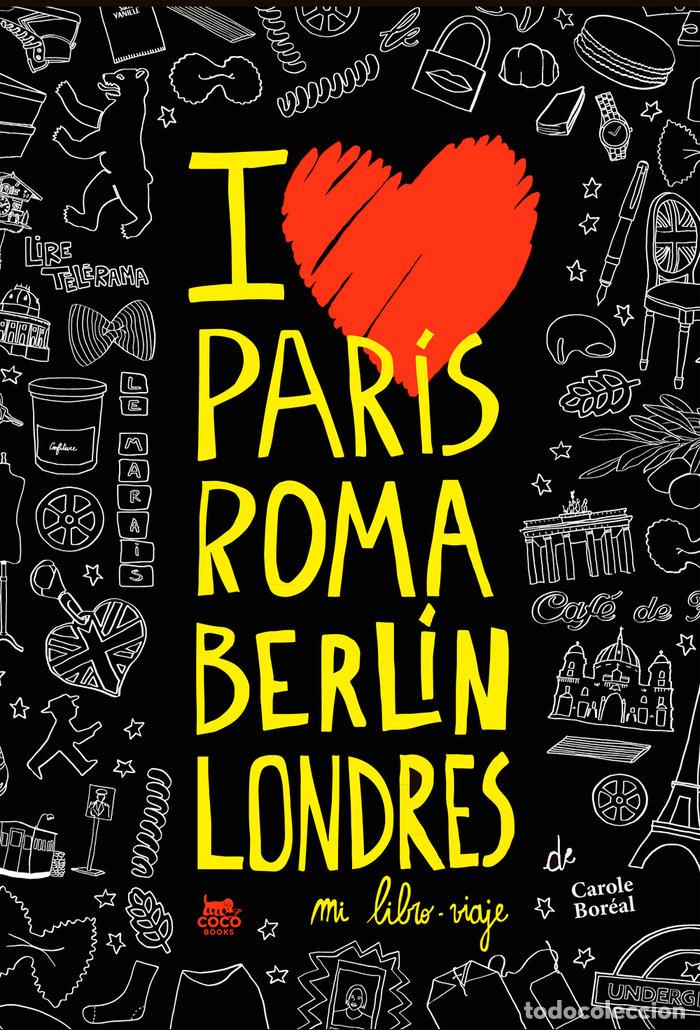 Livres: PARIS ROMA BERLIN LONDRES MI LIBRO VIAJE - BOREAL, CAROLE