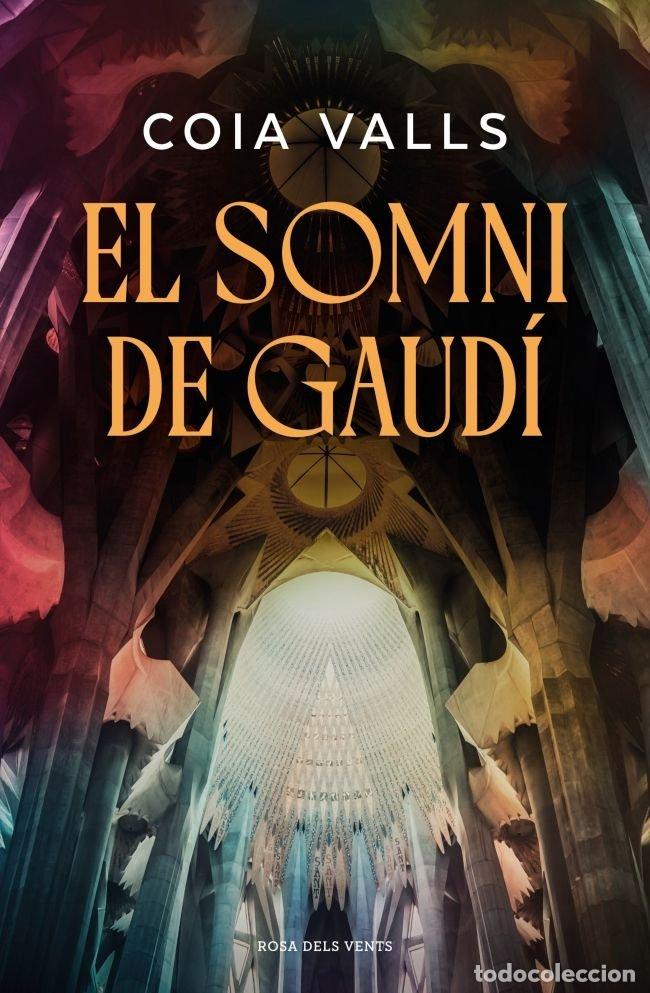 Libros: EL SOMNI DE GAUDI - COIA VALLS
