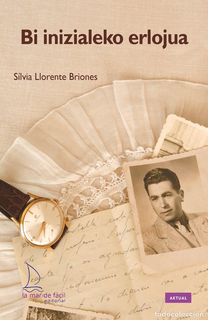 Libros: BI INIZIALEKO ERLOJUA - LLORENTE BRIONES, SILVIA