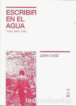 Libros: ESCRIBIR EN EL AGUA - JOHN CAGE