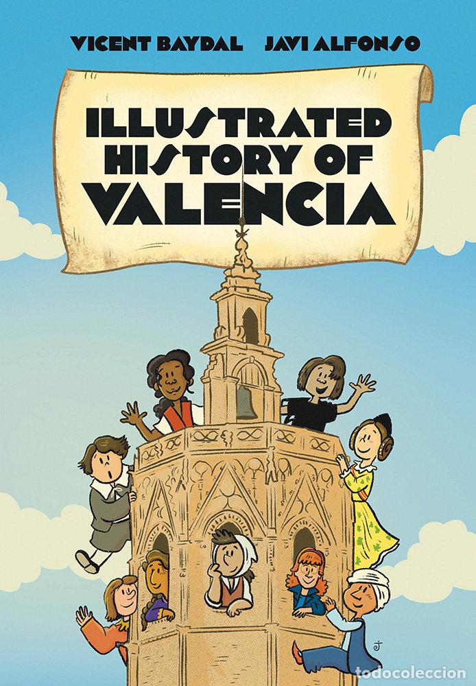 Libros: ILLUSTRATED HISTORY OF VALENCIA - BAYDAL, VICENT
