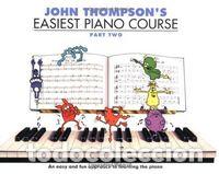 books: EASIEST PIANO COURSE PART TWO - THOMPSON, JOHN