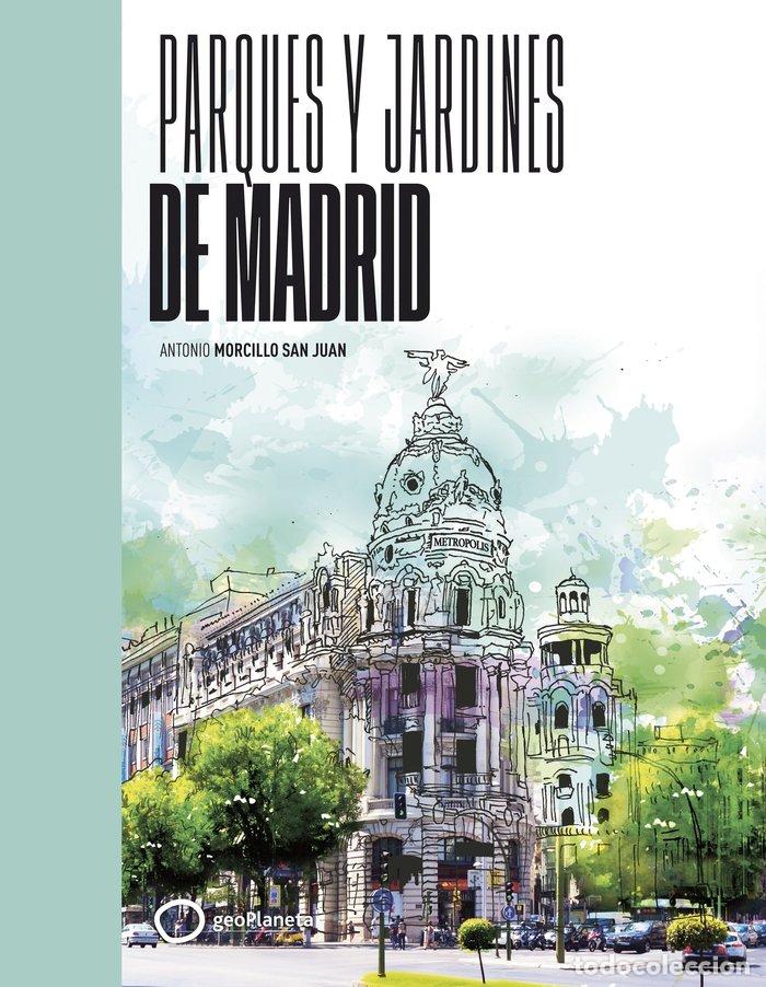 Libros: PARQUES Y JARDINES DE MADRID - ANTONIO MORCILLO