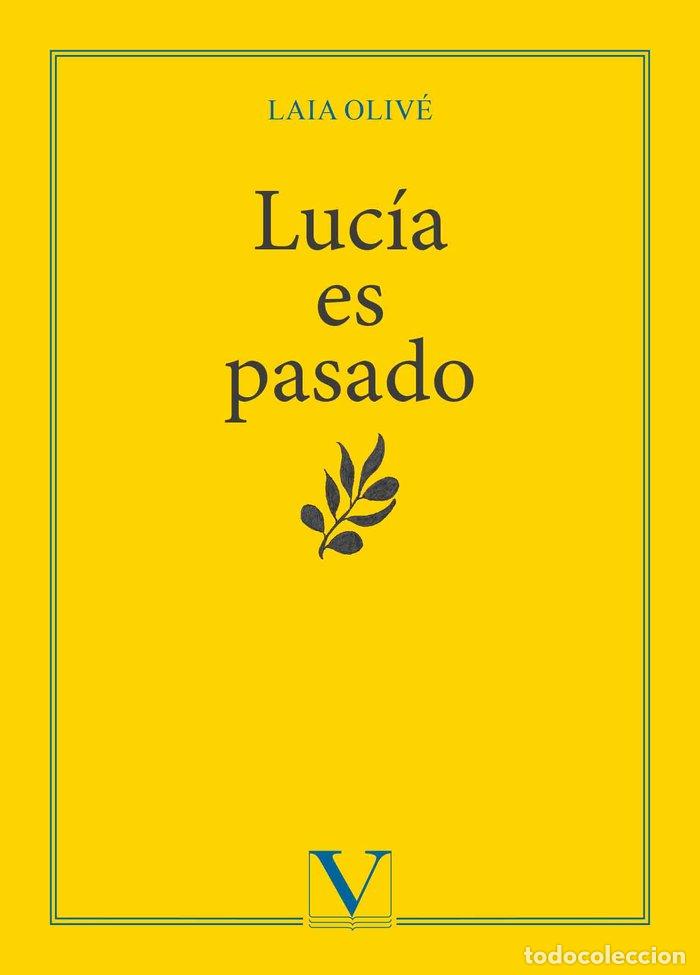 Libros: LUCIA ES PASADO - OLIVE, LAIA