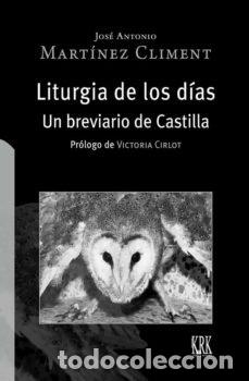 Libros: LITURGIA DE LOS DIAS UN BREVIARIO DE CASTILLA - JOSE ANTONIO MARTINEZ CLIMENT
