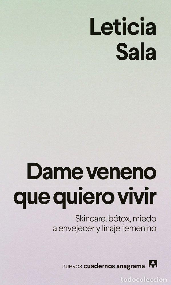 Livres: DAME VENENO QUE QUIERO VIVIR - SALA BUFILL, LETICIA